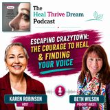 EP235: Escaping Crazytown: The Courage to Heal & Finding Your Voice with Beth Wilson