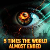 5 Times the World Almost Ended (And Why Nobody Noticed)
