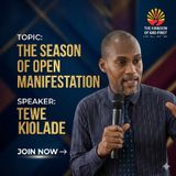 THE SEASON OF OPEN MANIFESTATION