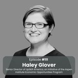 Making Skills the Currency of Opportunity with Haley Glover