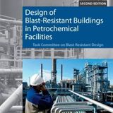 Design of Blast-Resistant Buildings in Petrochemical Facilities, Second Edition