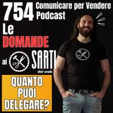 754 - Quanto puoi delegare la Comunicazione Online della tua Azienda?