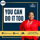 89: Camilita Nuttall | You Can Do It Too