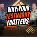 Why Your Testimony Matters More Than You Think!