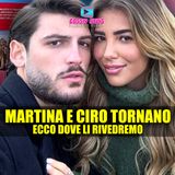 Uomini e Donne: Martina e Ciro Tornano in Tv!