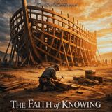 #The Faith of Knowing