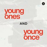 Young Ones and Young Once | Pr Mark Muleta
