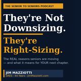 Why Seniors Are Moving - They're Not Downsizing, They Are Right-Sizing