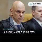 Editorial: A suprema caça às bruxas