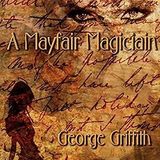 A Mayfair Magician by George Griffith | Full Audiobook | Audiobook Time