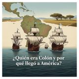 2 - ¿Quién era Colón y por qué llegó a América? 🛶