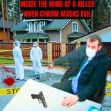 Inside the Mind of a Killer: When Charm Masks True Evil