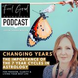 Managing Change. The Importance Of The 7 Year Astrological Cycles