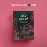 656: Casas de Chá – Shine Lee – Literário 081