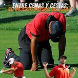 Episodio 39: Entre cenas y cestas: el incierto futuro de Tiger y el esplendoroso de Puig y Ballester