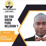 DO YOU KNOW PURE RELIGION?
