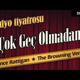 Çok Geç Olmadan - Radyo Tiyatrosu Dinle