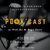 PDOK'cast #3 | Prof. Dr. M. Engin Deniz - Online Eğitim Süreci ve PDR'nin Geleceği