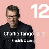 12 Charlie Tango talk with Frederik Ottesen