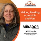 04/22/2024: Nikki Jardin, Publisher and Co-Founder of Mirador Magazine | Making Reading Accessible and Fun! | Aging Today Podcast with Mark