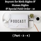 Boycott for Birth Rights & Human Rights & Special Field Order - 15 Series ( Part - 3 - 4 )