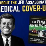 The Truth About the #JFK Assassination: The Medical Cover-Up