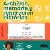 Archivos, memoria y reparación histórica
