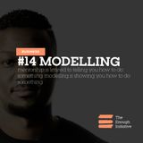 14. Modelling - Don't Tell Me Show Me!