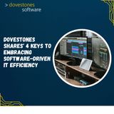 Dovestones Shares' 4 Keys to Embracing Software-Driven IT Efficiency