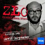David Carpenter - Zabójca ze szlaku. ZŁO - Zbrodnia Łowca Ofiara