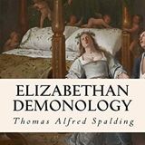 Elizabethan Demonology by Thomas Alfred Spalding | Full Audiobook | Audiobook Time