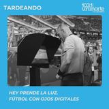 Hey Prende la Luz :: Fútbol con ojos digitales