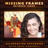Celebrating Superman with Josie Campbell