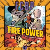 FCBP - Ep 01 Fire Power