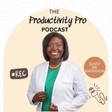 Optimizing Health is Key to Productivity with Dr. Anderson