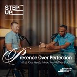 Presence Over Perfection: What Kids Really Need From Their Dad