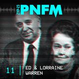 PNFM - EP011 - Ed & Lorraine Warren
