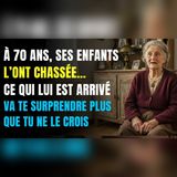 À 70 ans, mes enfants m’ont chassée… puis la vérité a éclaté