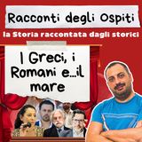 #70 I Greci, i Romani e...il mare (con Donatella Puliga)