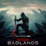 Puntata 258: Predator Badlands