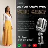 Episode 4 | Do You Know Who You Are?