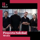 Entrevista Proyecto Soledad (México)