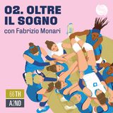 02. Oltre il sogno