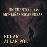 Un Cuento de las Montañas Escabrosas 🕯️ – Edgar Allan Poe | Relato Completo Narrado
