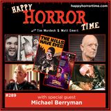 Ep 289: Interview w/Michael Berryman from “The Hills Have Eyes” (1977), “Weird Science,” and more