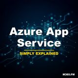 Azure App Service - Simply Explained