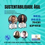 #JornadaAgil731 E413 #SustentabilidadeAgil HISTORIA DA AGILIDADE NA SUSTENTABILIDADE