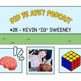 #28 - Kevin "IQ" Sweeney