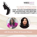 Is a Quiet Retreat from DEI Really Happening? How Women Entrepreneurs Are Navigating the New Era of DEI Uncertainty Part 2