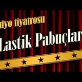 Lastik Pabuçlar - Radyo Tiyatrosu Dinle